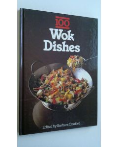 Kirjailijan Barbara Croxford käytetty kirja 100 Wok Dishes