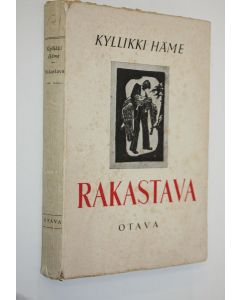Kirjailijan Kyllikki Häme käytetty kirja Rakastava