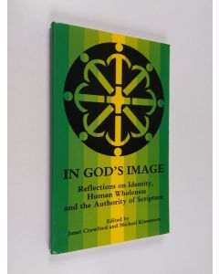 käytetty kirja In God's image : reflections on identity, human wholeness and the authority of Scripture
