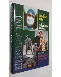 käytetty kirja Kirjavaliot : Cook, Robin : Kohtalokas hoito ; Plain, Belva : Ei kaikki kultaa ; Follett, Ken : Vaarallinen omaisuus