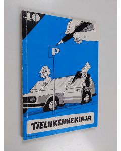 käytetty kirja Tieliikennekirja : Autokatsastusmiesten yhdistys ry:n tarkastama oppikirja