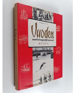 käytetty kirja Vuoden uutistapahtumat kuvina 1956