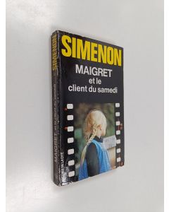 Kirjailijan Georges Simenon käytetty kirja Maigret et le client du samedi