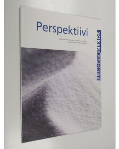 käytetty kirja Perpektiivi : Sokeriraportti - Ajankohtaista sokerista ja ravitsemuksesta - Lokakuu 2006 : Erikoisnumero