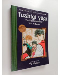 Kirjailijan Yuu Watase käytetty kirja Fushigi Yûgi 4 : Bandit