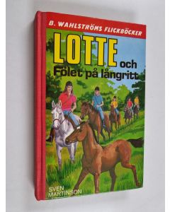 Kirjailijan Sven Martinson käytetty kirja Lotte och Fölet på längritt