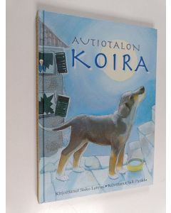 Kirjailijan Sisko Latvus käytetty kirja Autiotalon koira