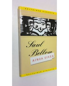 Kirjailijan Saul Bellow käytetty kirja Ainoa oikea (ERINOMAINEN)
