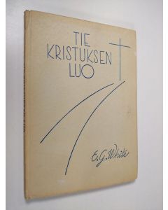 Kirjailijan Ellen G. White käytetty kirja Tie Kristuksen luo