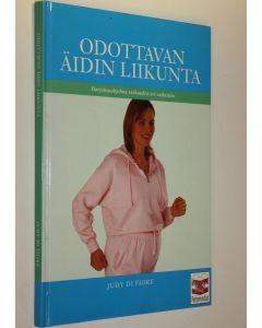 Kirjailijan Judy Difiore käytetty kirja Odottavan äidin liikunta