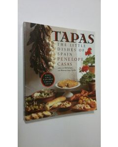 Kirjailijan Penelope Casas käytetty kirja Tapas - the Little Dishes of Spain