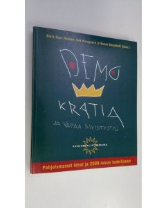 Kirjailijan Niels Buur ym. Hansen käytetty kirja Demokratia ja vapaa sivistystyö : pohjoismaiset ideat ja 2000-luvun todellisuus