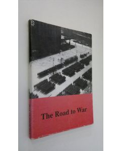 käytetty kirja The road to war : essays in honour of Professor Olli Vehviläinen on the occasion of his 60th birthday 4 June 1993