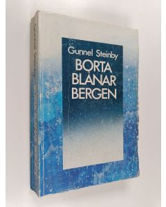 Kirjailijan Gunnel Steinby käytetty kirja Borta blånar bergen : Italisk mosaik
