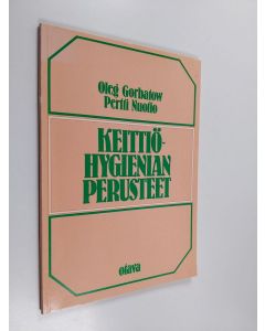 Kirjailijan Oleg Gorbatow käytetty kirja Keittiöhygienian perusteet