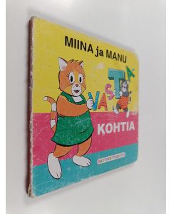 Kirjailijan Paula Hihnala käytetty kirja Miina ja Manu : vastakohtia - Vastakohtia