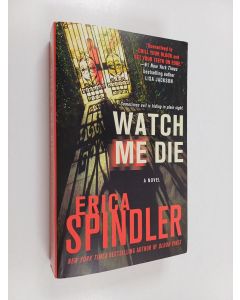 Kirjailijan Erica Spindler käytetty kirja Watch Me Die