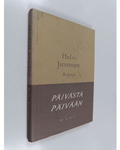Kirjailijan Helvi Juvonen käytetty kirja Päivästä päivään