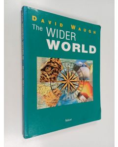 Kirjailijan David Waugh käytetty kirja The wider world