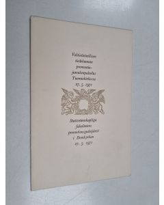 käytetty teos Valtiotieteellisen tiedekunnan promootiojumalanpalvelus Tuomiokirkossa 27.5.1971