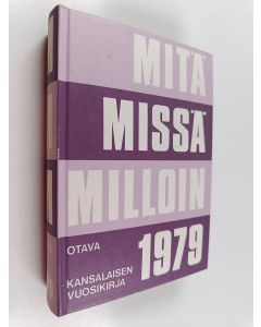 käytetty kirja Mitä missä milloin 1979 : kansalaisen vuosikirja
