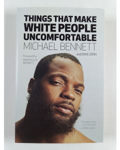 Kirjailijan Michael Bennett & Dave Zirin uusi kirja Things that Make White People Uncomfortable