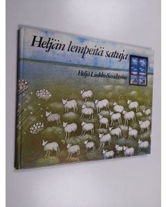Kirjailijan Heljä Liukko-Sundström käytetty kirja Heljän lempeitä satuja