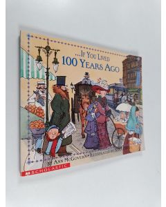 Kirjailijan Ann McGovern käytetty kirja If You Lived 100 Years Ago