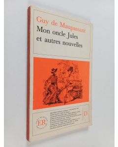 Kirjailijan Guy de Maupassant käytetty kirja Mon oncle Jules et autres nouvelles