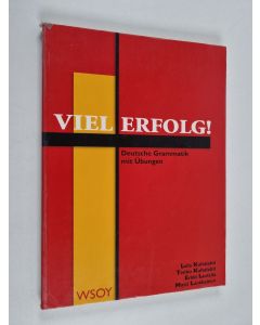 Kirjailijan Laila Kultalahti käytetty kirja Viel Erfolg! : deutsche Grammatik mit Ubungen