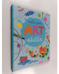 Kirjailijan Fiona Watt käytetty kirja The Usborne Book of Art Skills