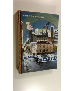 Kirjailijan Vilja-Tuulia Huotarinen käytetty kirja Rakkaudella, Silja