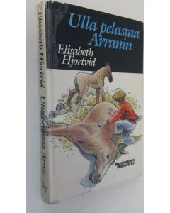 Kirjailijan Elisabeth Hjortvid käytetty kirja Ulla pelastaa Arranin