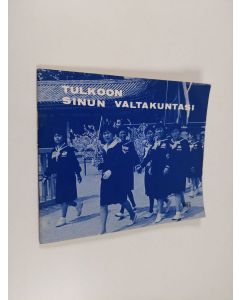 käytetty teos Tulkoon sinun valtakuntasi : kirja nuorten avuksi