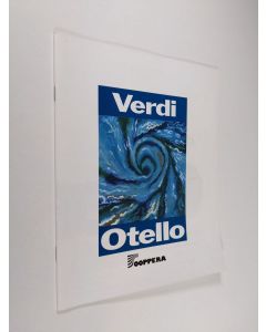 Kirjailijan Giuseppe Verdi käytetty teos Otello : nelinäytöksinen ooppera