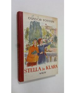 Kirjailijan Gunvor Fossum uusi kirja Stella ja Klaara