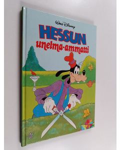 Kirjailijan Walt Disney käytetty kirja Hessun unelma-ammatti : Disneyn satulukemisto