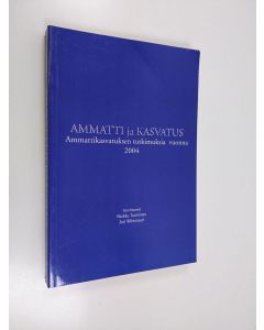 käytetty kirja Ammatti ja kasvatus : ammattikasvatuksen tutkimuksia vuonna 2004