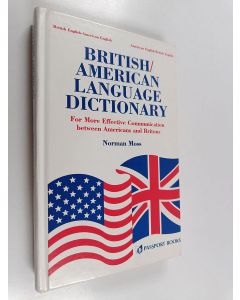 Kirjailijan Norman Moss käytetty kirja The British/American Dictionary