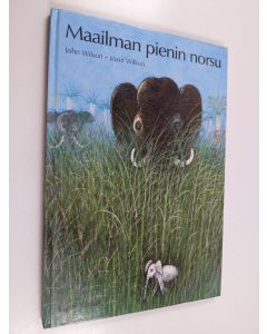 Kirjailijan Jozef Wilkon & John Wilson käytetty kirja Maailman pienin norsu