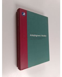 käytetty kirja Arbejdsgivere i Norden : en sociologisk analyse af arbejdsgiverorganiseringen i Norge, Sverige, Finland og Danmark