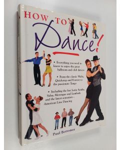 Kirjailijan Paul Bottomer käytetty kirja How to Dance!