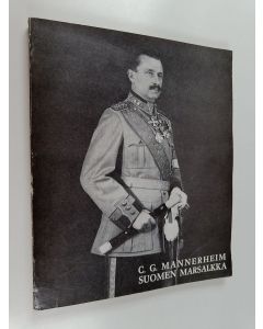 Kirjailijan Martti Santavuori käytetty kirja C.G. Mannerheim Suomen marsalkka