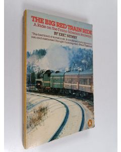 Kirjailijan Eric Newby käytetty kirja The big red train ride