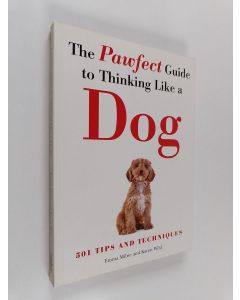 Tekijän Emma. Wild Milne  käytetty kirja Pawfect Guide to Thinking Like a Dog