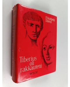 Kirjailijan Elisabeth Dored käytetty kirja Tiberius oli rakkauteni