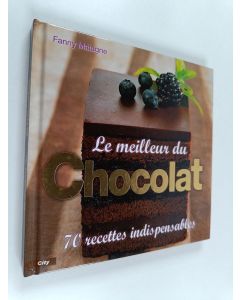 Kirjailijan Fanny Matagne käytetty kirja Le meilleur du Chocolat