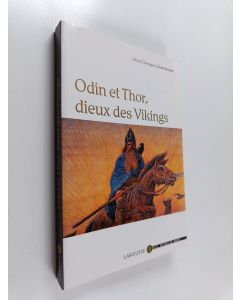 Kirjailijan Jean Renaud & Alexis Charniguet käytetty kirja Odin et Thor, dieux des Vikings