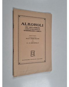 Kirjailijan Max Oker-Blom käytetty teos Alkoholi : lyhyt esitys alkoholista lääketieteelliseltä ja yhteiskunnalliselta kannalta
