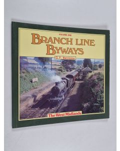 Kirjailijan Geoffrey F. Bannister & Ian L. Wright käytetty kirja Branch Line Byways: Volume One The West Midlands